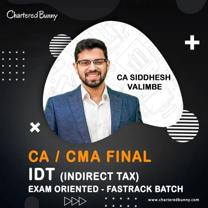 CA/CMA Final - Indirect Tax IDT (Exam Oriented - Fastrack Batch) By CA ...
