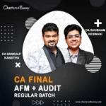 CA Final – Audit & AFM (Regular Batch) by CA Shubham Keswani & CA Sankalp Kanstiya for Jan 26 & onwards