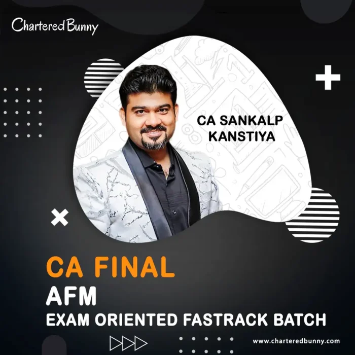 CA Final - AFM (Exam Oriented - Fastrack Batch) By CA Sankalp Kanstiya ...