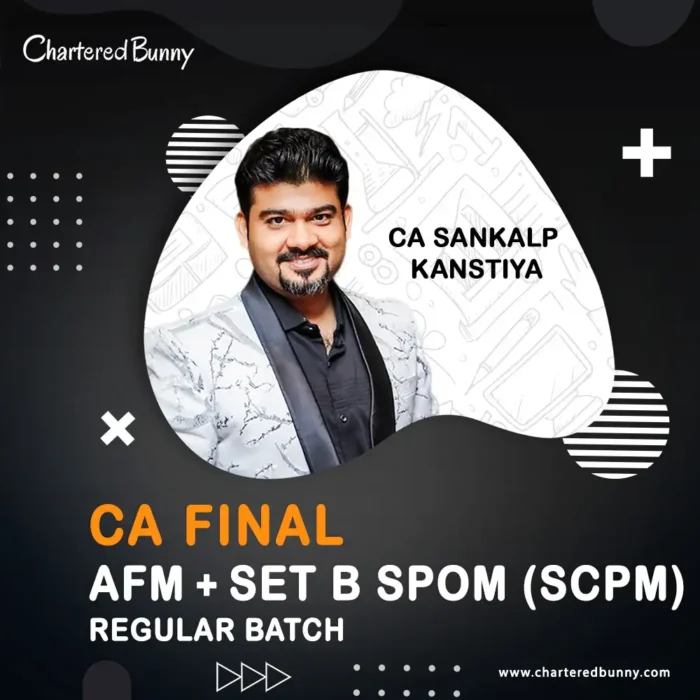 CA Final - AFM & Set B - SPOM (SCPM) Regular Batch By CA Sankalp ...