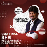 CMA Final - SFM Regular Batch By CA Sankalp Kanstiya