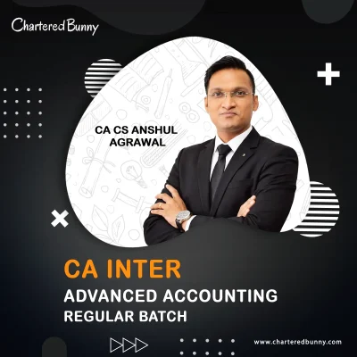 CA Inter - Advanced Accounts (Regular Batch) by CA CS Anshul Agrawal