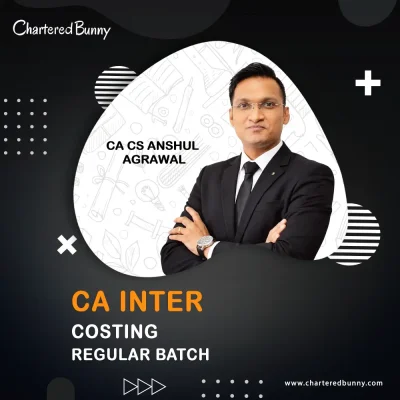 CA Inter - Costing (Regular Batch) by CA Anshul Agrawal