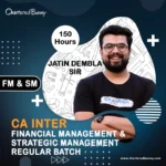 CA Inter Financial Management and Strategic Management Regular Batch By Prof. Jatin Dembla for Sep 24 and Jan 25