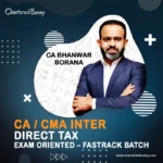 CA/CMA Inter Direct Taxation Exam Oriented Fastrack Batch by CA Bhanwar Borana for September 2024 and January 2025