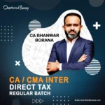 CA/CMA Inter Direct Taxation Regular Batch by CA Bhanwar Borana