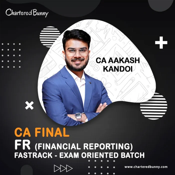CA Aakash Kandoi CA Final - Financial Reporting FR (Fastrack - Exam ...