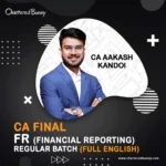 CA Final – FR Regular Batch Full English by CA Aakash Kandoi for Sep 25 & onwards