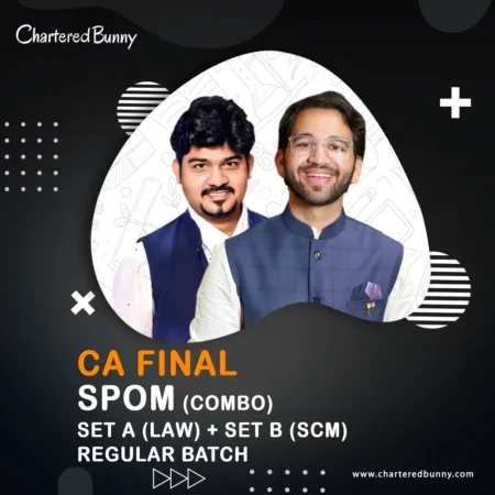 CA Final SPOM (LAW + SCM) SET A & SET B Batch