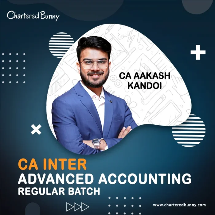CA Inter – Advanced Accounts (Regular Batch) by CA Aakash Kandoi for Sep 26 & Jan 27 Exams