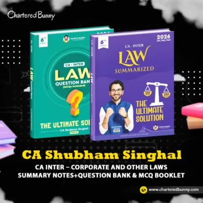CA Inter - Corporate and Other Laws (Summary Notes + Question Bank & MCQ Booklet) by CA Shubham Singhal
