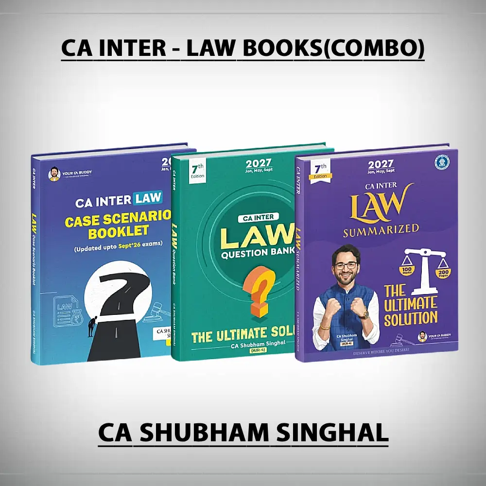 CA Inter Law Combo Books by SS New CA Inter - Law Book COMBO (Summary Notes, Question Bank & Case Scenario Booklet) by CA Shubham Singhal for Jan 27, May 27 & Sep 27