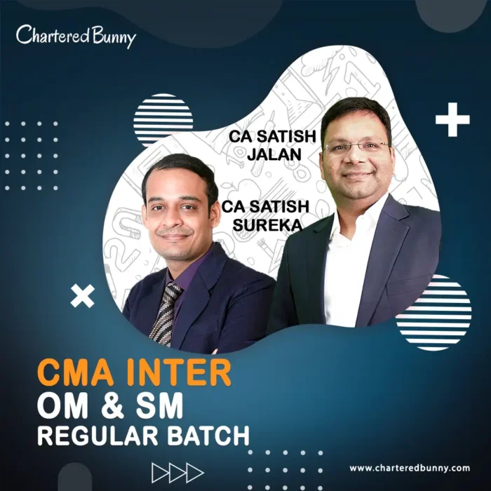 CMA Inter - OM & SM (Group 2) Regular Batch By CA Satish Jalan & CA ...