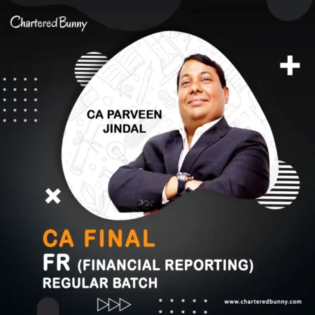 CA Final - Financial Reporting (FR) Regular Batch Full Course by CA Parveen Jindal