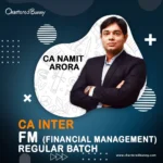 CA Inter - FM (Financial Management) Regular Batch by CA Namit Arora