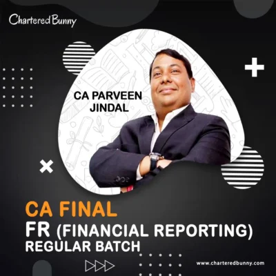 CA Final - Financial Reporting (FR) Full Course Regular Batch New Scheme by CA Parveen Jindal