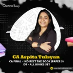 CA Arpita Tulsyan - CA Final - Indirect Tax Laws All Books Set (Paper 5 - IDT Books)