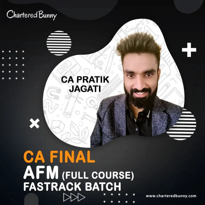 CA Final – Advanced Financial Management AFM Fastrack Batch by CA Pratik Jagati