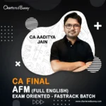 CA Final - AFM Exam Oriented - Fastrack Batch Full English by CA Aaditya Jain