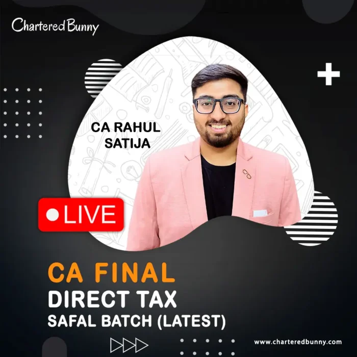 CA Final - Direct Tax - Safal Batch LIVE by CA Rahul Satija