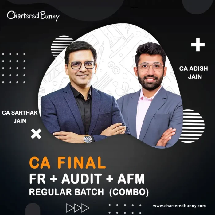 CA Final - FR, Audit & AFM (Regular Batch) Combo by CA Sarthak Jain & CA Adish Jain