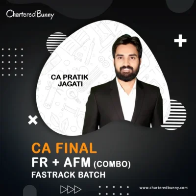 CA Final - CA Pratik Jagati FR & AFM (Fastrack Batch) Combo for May 26, Sep 26 & onwards
