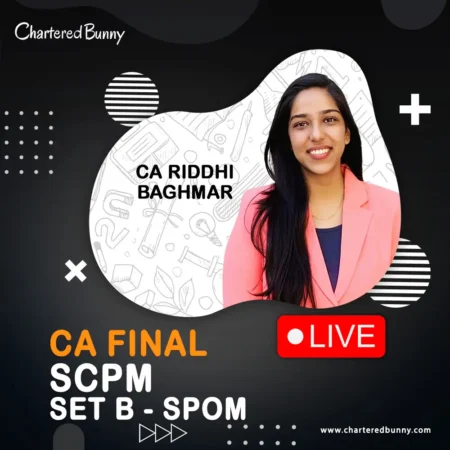 CA Final - SPOM Set B - SCPM by CA Riddhi Baghmar