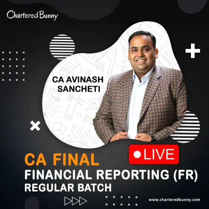 CA Final - Financial Reporting (FR) Regular Batch By CA Avinash ...