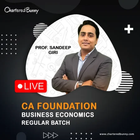 CA Foundation - Business Economics (Regular Batch) by Prof. Sandeep Giri