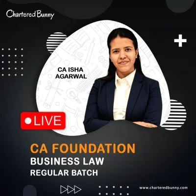 CA Foundation - Business Law (Regular Batch) by CA Isha Agarwal