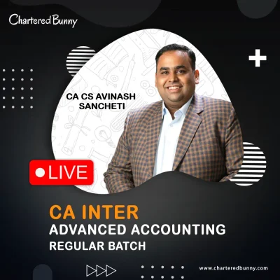 CA Inter - Advanced Accounting (Regular Batch) by CA Avinash Sancheti