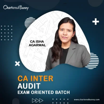 CA Inter - Audit (Exam Oriented Batch) by CA Isha Agarwal - Navin Classes for May 26 Exams