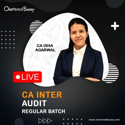 CA Inter - Audit (Regular Batch) by CA Isha Agarwal