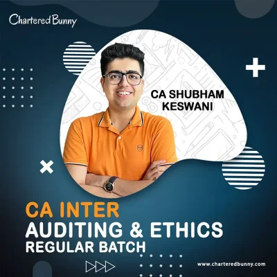 CA Inter - Auditing & Ethics (Regular Batch) by CA Shubham Keswani