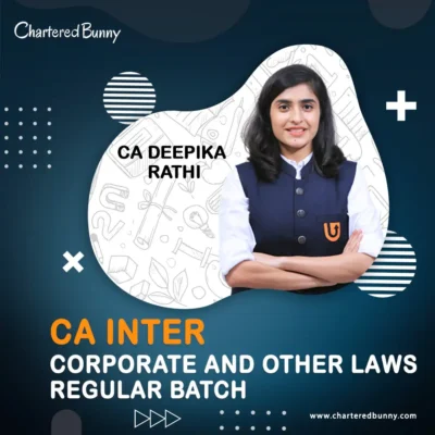 CA Inter - Corporate and Other Laws Regular Batch New Syllabus by CA Deepika Rathi - Ultimate CA