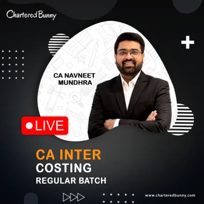 CA Inter - Costing (Regular Batch) by CA Navneet Mundhra