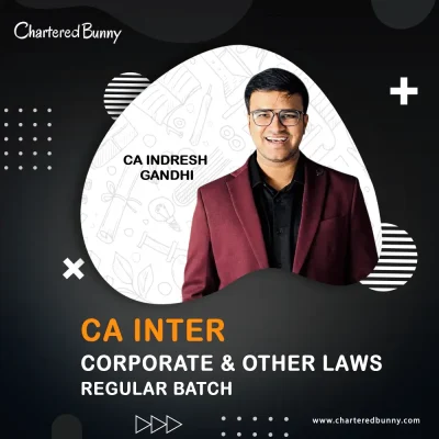 CA Inter - Corporate and Other Laws (Regular Batch) by CA Indresh Gandhi