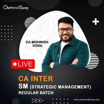 CA Inter - Strategic Management (SM) Regular Batch by CA Mohnish Vora