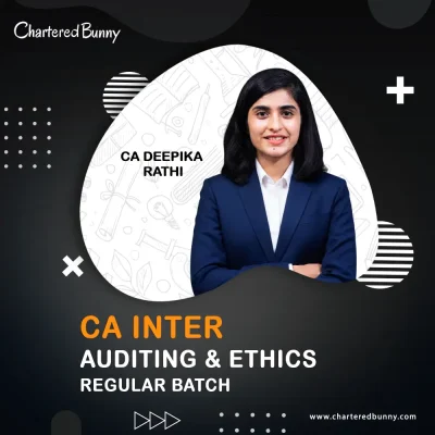 CA Inter - Auditing and Ethics (Regular Batch) New Syllabus by CA Deepika Rathi