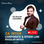 CA Inter - Corporate & Other Law (Regular Batch) LIVE by CS Arjun Chhabra for Sep 25 & Jan 26 Exams