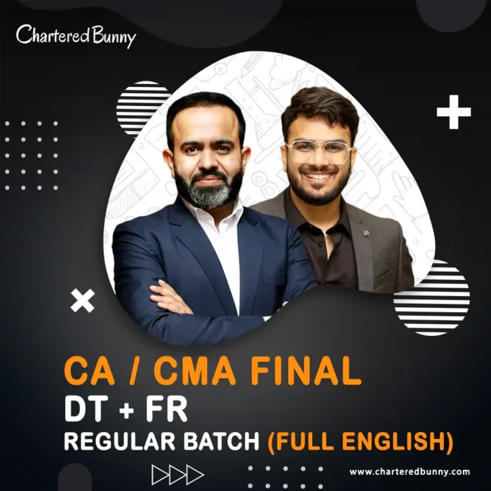 CA/CMA Final - DT & FR (Regular Batch) Full English by CA Bhanwar Borana & CA Aakash Kandoi for Sep 25 & onwards