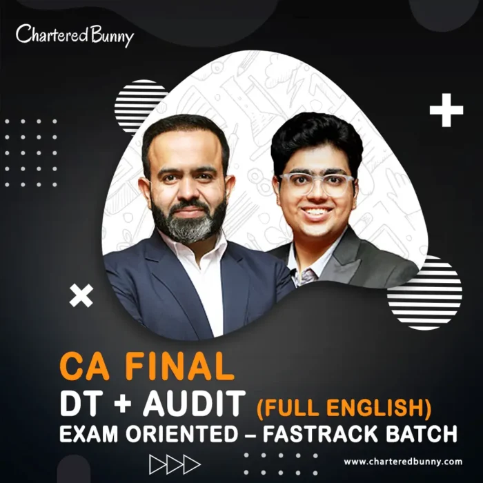 CA Final – Direct Tax & Audit (Exam Oriented - Fastrack Batch) Full English by CA Bhanwar Borana & CA Shubham Keswani for Sep 25 & Jan 26 onwards