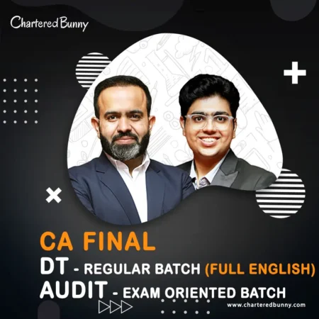 CA/CMA Final - Direct Tax (Regular Batch) & Audit (Exam Oriented Batch) by CA Bhanwar Borana & CA Shubham Keswani for Sep 25 & Jan 26 Onwards - Full English