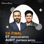 CA Final – Direct Tax (Regular Batch) & Audit (Fastrack Batch) by CA Bhanwar Borana & CA Shubham Keswani for Sep 25