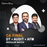 CA Final - Direct Tax, Audit & AFM (Regular Batch) by CA Bhanwar Borana, CA Shubham Keshwani & CA Sankalp Kanstiya for Sep 25 & onwards