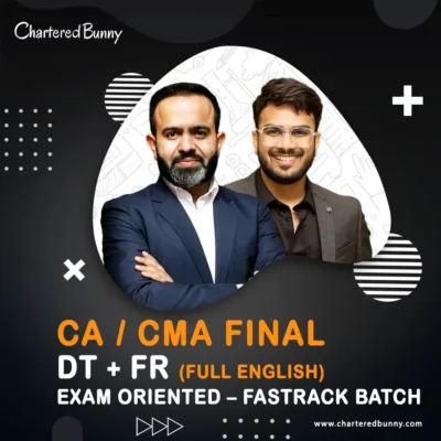 CA Final - DT & FR (Exam Oriented - Fastrack Batch) Full English by CA Bhanwar Borana & CA Aakash Kandoi for Sep 25 & onwards - Full English