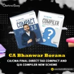 CA/CMA Final - Direct Tax COMPACT and Q/A Compiler New Scheme By CA Bhanwar Borana Applicable for Sep/June/Dec 25 & Jan 26 Exams