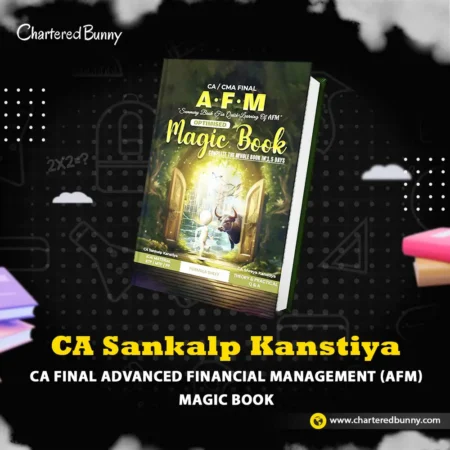 CA Final - Advanced Financial Management (AFM) Magic Book by CA Sankalp Kanstiya