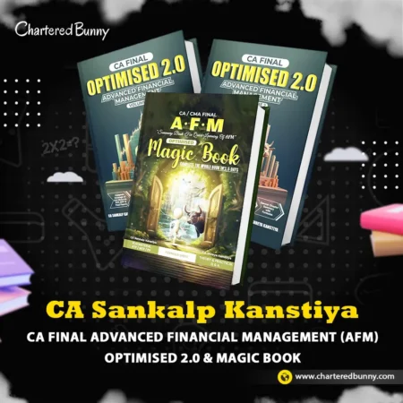 CA Final - Advanced Financial Management (AFM) Optimised 2.0 & Magic Book By CA Sankalp Kanstiya