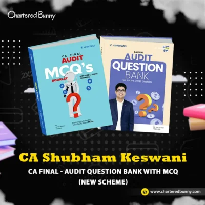 CA Final - Audit Question Bank with MCQ (New Scheme) by CA Shubham Keswani Applicable for Sep 25 & Jan 26 onwards
